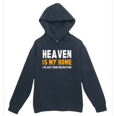 Funny Bible Heaven Is My Home Christian Jesus Believer Gift Urban Pullover Hoodie