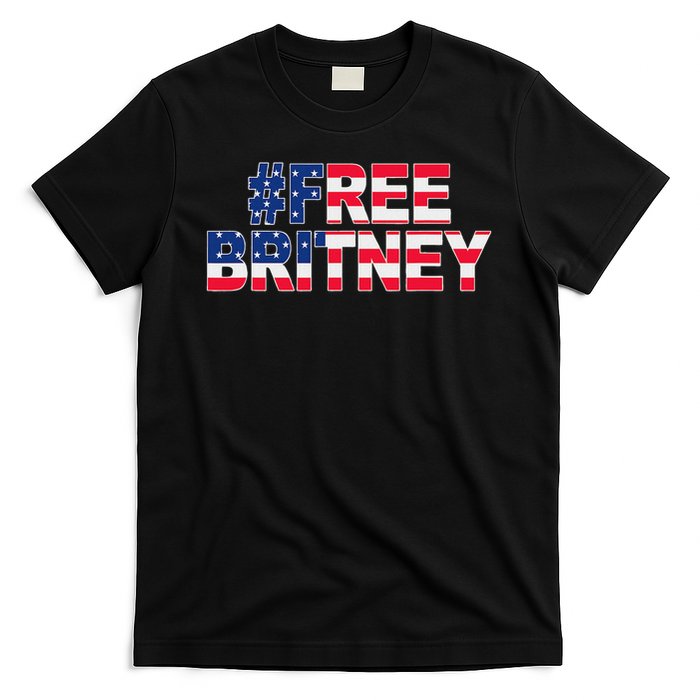 Free Britney Hashtag Freebritney Freebritney Usa Flag T-Shirt