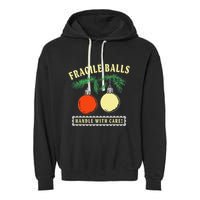 Fragile Balls Handle With Care Funny Garment-Dyed Fleece Hoodie