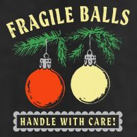 Fragile Balls Handle With Care Funny Garment-Dyed Heavyweight T-Shirt