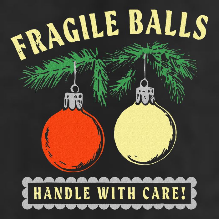 Fragile Balls Handle With Care Funny Garment-Dyed Heavyweight T-Shirt