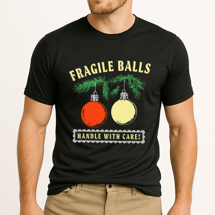 Fragile Balls Handle With Care Funny Performance Shirt