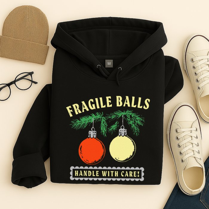 Fragile Balls Handle With Care Funny Hoodie