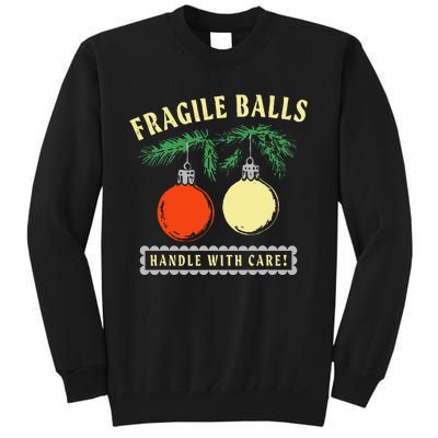 Fragile Balls Handle With Care Funny Sweatshirt