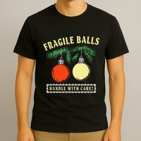Fragile Balls Handle With Care Funny T-Shirt