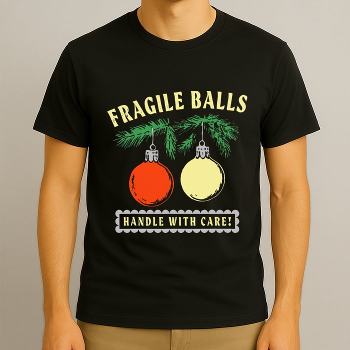 Fragile Balls Handle With Care Funny T-Shirt