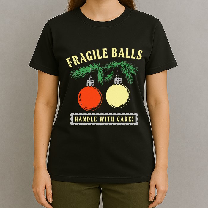 Fragile Balls Handle With Care Funny T-Shirt