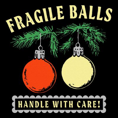Fragile Balls Handle With Care Funny T-Shirt