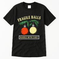 Fragile Balls Handle With Care Funny Tall T-Shirt