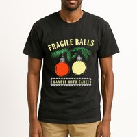 Fragile Balls Handle With Care Funny Tall T-Shirt