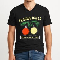 Fragile Balls Handle With Care Funny V-Neck T-Shirt
