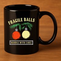 Fragile Balls Handle With Care Funny 11oz C Handle Ceramic Mug
