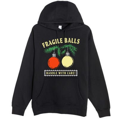 Fragile Balls Handle With Care Funny Premium Pullover Hoodie