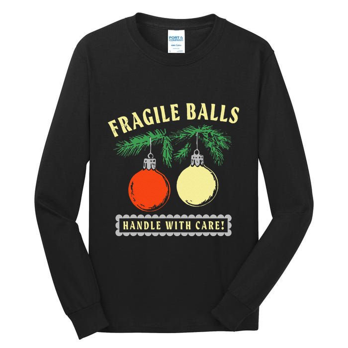 Fragile Balls Handle With Care Funny Tall Long Sleeve T-Shirt