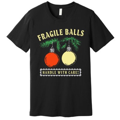 Fragile Balls Handle With Care Funny Premium T-Shirt