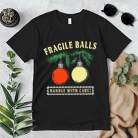 Fragile Balls Handle With Care Funny Premium T-Shirt