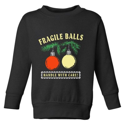 Fragile Balls Handle With Care Funny Toddler Sweatshirt