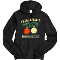 Fragile Balls Handle With Care Funny Tie Dye Hoodie