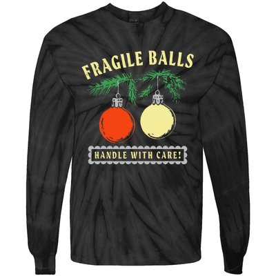 Fragile Balls Handle With Care Funny Tie-Dye Long Sleeve Shirt