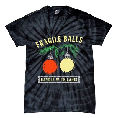 Fragile Balls Handle With Care Funny Tie-Dye T-Shirt