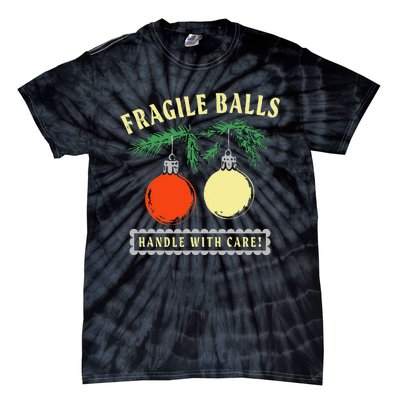 Fragile Balls Handle With Care Funny Tie-Dye T-Shirt