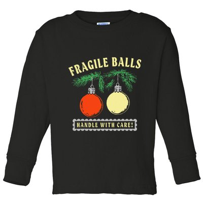 Fragile Balls Handle With Care Funny Toddler Long Sleeve Shirt