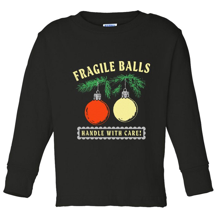Fragile Balls Handle With Care Funny Toddler Long Sleeve Shirt