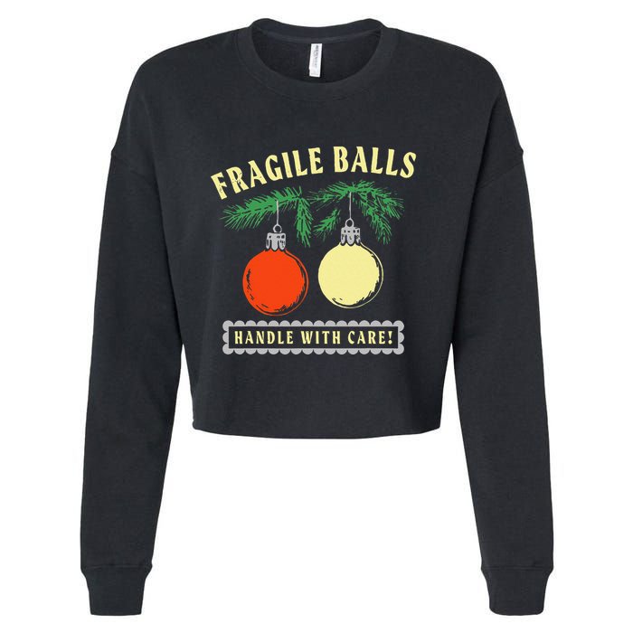 Fragile Balls Handle With Care Funny Cropped Pullover Crew