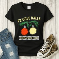 Fragile Balls Handle With Care Funny Womens T-Shirt