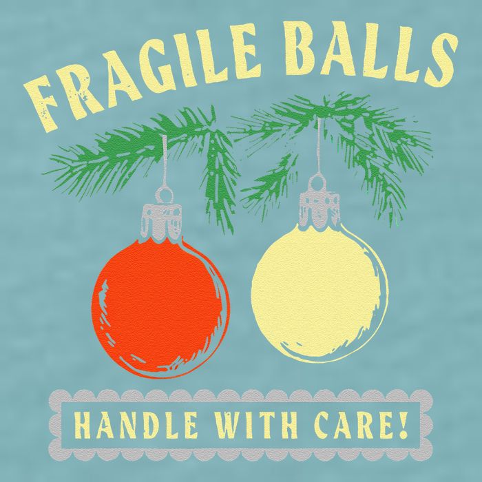 Fragile Balls Handle With Care Funny Sueded Cloud Jersey T-Shirt