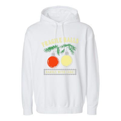 Fragile Balls Handle With Care Funny Garment-Dyed Fleece Hoodie