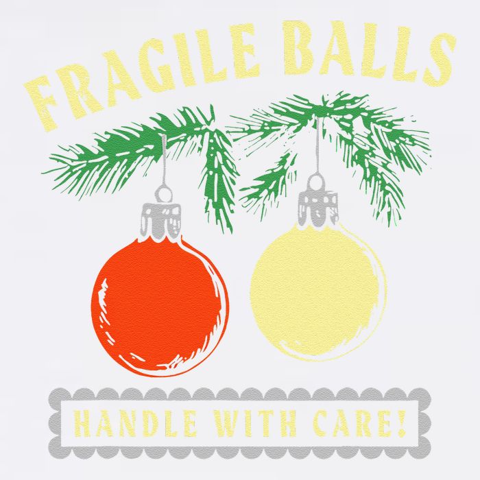 Fragile Balls Handle With Care Funny Garment-Dyed Sweatshirt