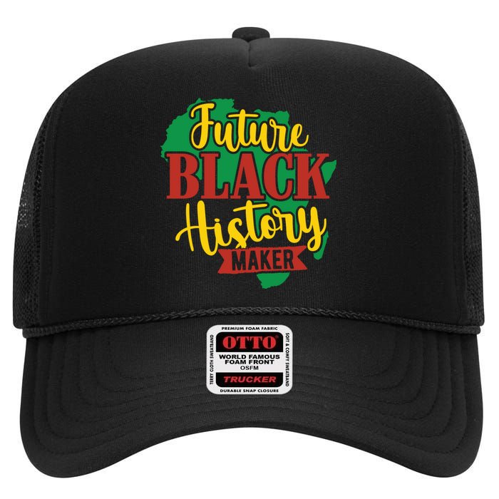 Future Black History Maker Proud African American High Crown Mesh Back Trucker Hat