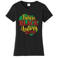 Future Black History Maker Proud African American Women's T-Shirt