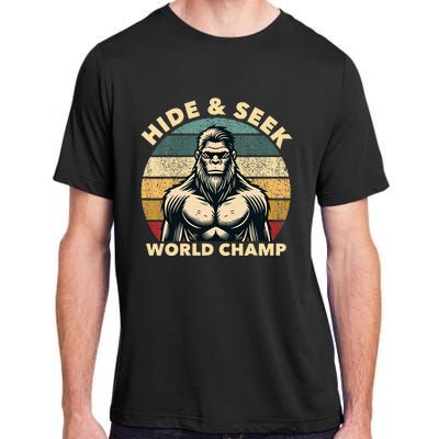 Funny Bigfoot Hide And Seek World Champion Sasquatch Adult ChromaSoft Performance T-Shirt