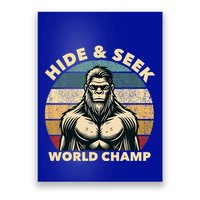 Funny Bigfoot Hide And Seek World Champion Sasquatch Poster