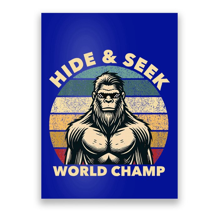 Funny Bigfoot Hide And Seek World Champion Sasquatch Poster