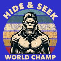 Funny Bigfoot Hide And Seek World Champion Sasquatch Poster