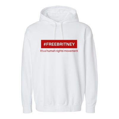 Free Britney Human Rights Movement Garment-Dyed Fleece Hoodie