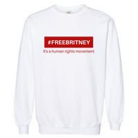 Free Britney Human Rights Movement Garment-Dyed Sweatshirt