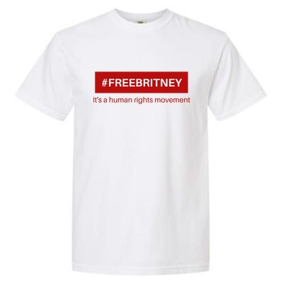 Free Britney Human Rights Movement Garment-Dyed Heavyweight T-Shirt