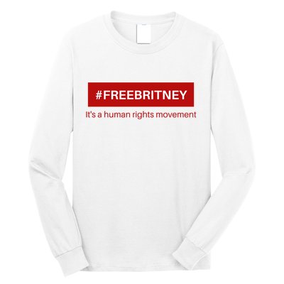 Free Britney Human Rights Movement Long Sleeve Shirt