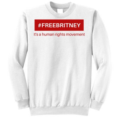 Free Britney Human Rights Movement Sweatshirt