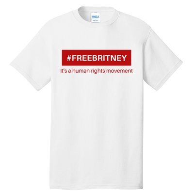 Free Britney Human Rights Movement Tall T-Shirt