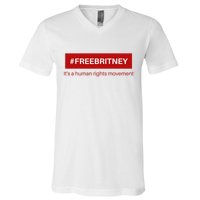 Free Britney Human Rights Movement V-Neck T-Shirt