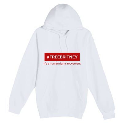 Free Britney Human Rights Movement Premium Pullover Hoodie