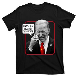 Funny Biden Hows The Weather In China T-Shirt