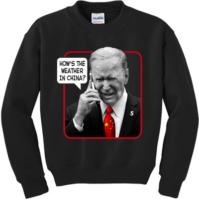 Funny Biden Hows The Weather In China Kids Sweatshirt