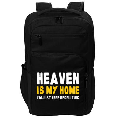 Funny Bible Heaven Is My Home Christian Jesus Believer Gift Impact Tech Backpack