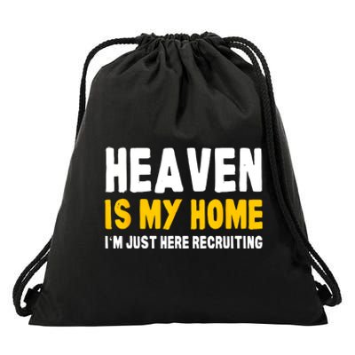 Funny Bible Heaven Is My Home Christian Jesus Believer Gift Drawstring Bag